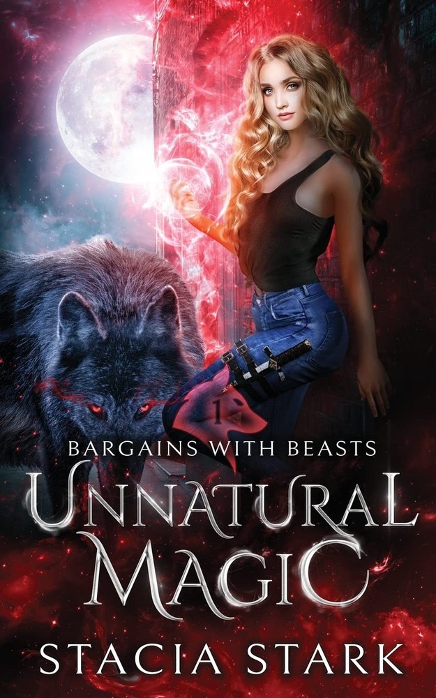Unnatural Magic: A Paranormal Urban Fantasy Romance (Bargains with Beasts)