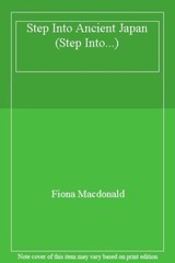 Step Into Ancient Japan (Step Into…) By Fiona Macdonald