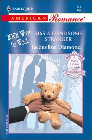 Kiss A Handsome Stranger (2001 Ways To Wed)