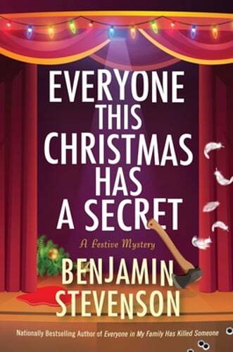 Everyone This Christmas Has a Secret: A Festive Mystery by Benjamin Stevenson