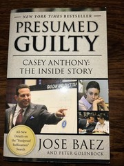 Presumed Guilty: Casey Anthony: The Inside Story – PB Baez, Jose K25