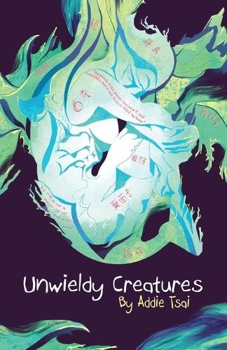 Addie Tsai Unwieldy Creatures (Paperback)