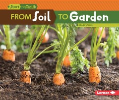 From Soil to Garden (Start to Finish, Second Series) – Mari Schuh – Good – S…