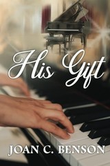 His Gift – Benson, Joan C. – Acceptable – See condition notes