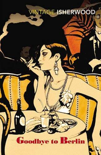 Goodbye To Berlin – Paperback By Christopher Isherwood – GOOD