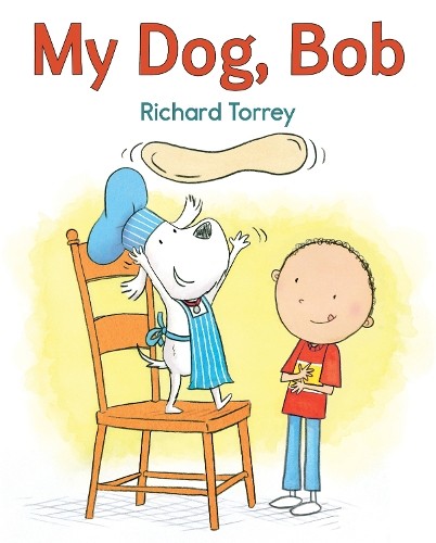 Richard Torrey My Dog, Bob (Paperback) (UK IMPORT)