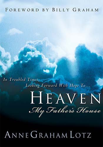 Heaven: My Father’s House – 9780849917486, hardcover, Anne Graham Lotz