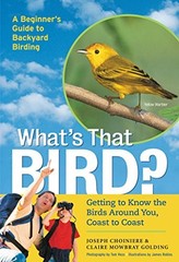 What’s That Bird?: Getting to Know the Birds Around You, Coast to Coast