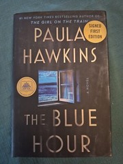 Blue Hour : A Novel by Paula Hawkins (2024, Hardcover), First Edition, SIGNED!!