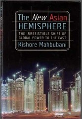 The New Asian Hemisphere: The – Hardcover, by Mahbubani Kishore – Very Good b