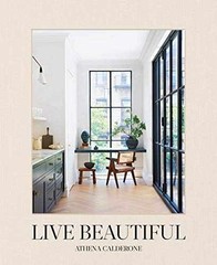 Live Beautiful – Hardcover, by Calderone Athena – Very Good