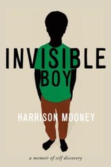 Invisible Boy A Memoir of Self-Discovery Format: Paperback