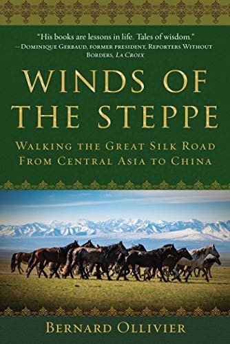 Winds of the Steppe by Bernard Ollivier