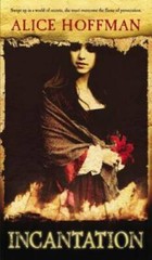 Incantation – Paperback By Hoffman, Alice – GOOD