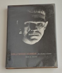 Hollywood Horror: From Gothic To Cosmic – HC, By Mark A Vieira, HG copy