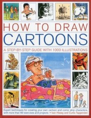 How to Draw Cartoons: A step-by-step guide with 1000 illustratio