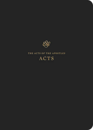 ESV Scripture Journal: Acts – Paperback By ESV Bibles by Crossway – GOOD