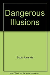Dangerous Illusions