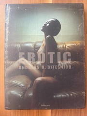 Andreas H Bitesnich: Erotic, First Edition teNeues 2010, Hardcover, Like New