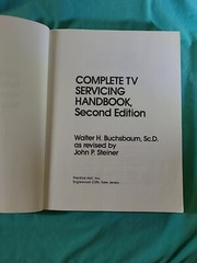 Complete TV Servicing Handbook by Walter H. Buchsbaum. Second Edition