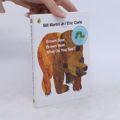 Brown bear, brown bear, what do you see?  |  Eric Carle