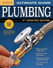 Ultimate Guide: Plumbing, 4th Updated Edition (Creative Homeowner) 800+ Phot…