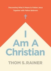 I Am a Christian: Discovering What It- 1496448928, Thom S Rainer, hardcover, new