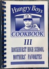 Hungry Boys III – Rockhurst High School Mother’s Favorites. Cookbook (430 Pages)