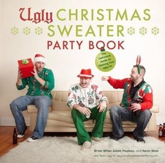 Ugly Christmas Sweater Party Book: – Brian Miller, 9780810997523, hardcover, new