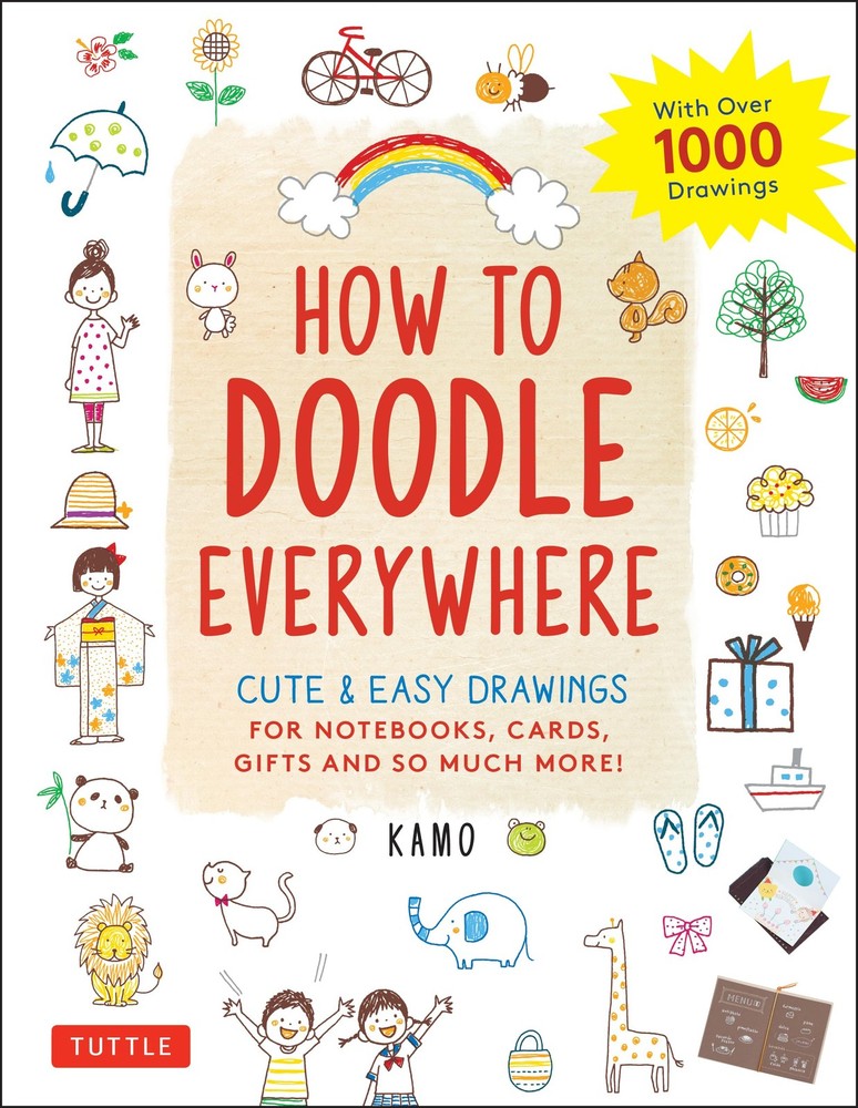 Tuttle Publishing How to Doodle Everywhere: Cute & Easy Drawings for Noteboo…
