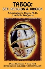 Taboo: Sex, Religion & Magick by Ph.D. Hyatt, Christopher S: New