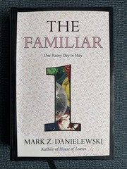 Familiar, Volume 1 : One Rainy Day in May by Mark Z. Danielewski [2015, Trade PB
