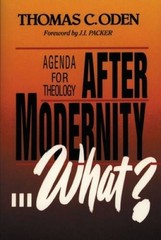 After Modernity…What? – Paperback By Oden, Thomas C. – VERY GOOD