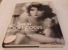 Sin in Soft Focus: Pre-Code Hollywood Hardback HC Book Signed MARK A. VIEIRA