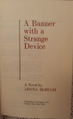 A Banner With A Strange Device A Novel of Boston Arona McHugh Vintage 1964 BCE