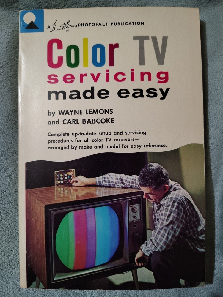 1st Edition Color TV Servicing Made Easy By W. Lemons & C. Babcoke Paperback VTG