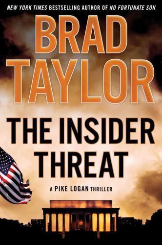 The Insider Threat: A Pike Logan Thriller – Brad Taylor, 0525954902, hardcover