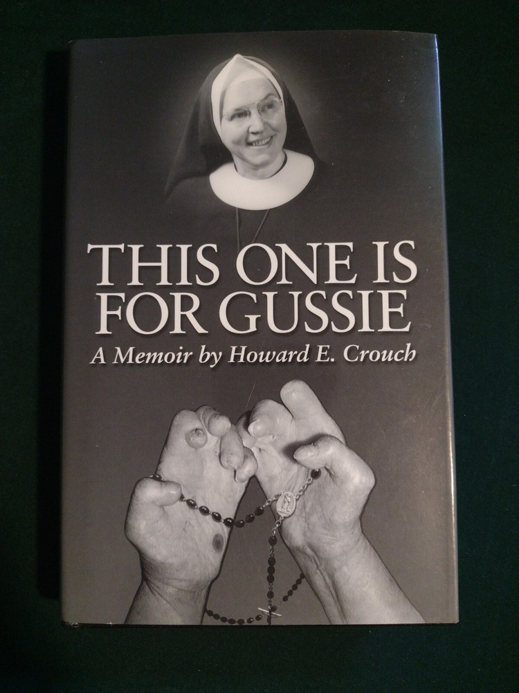This One is for Gussie by Howard E. Crouch (2000, Hardcover) signed