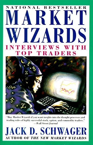 Market Wizards: Interviews With Top Traders – paperback Schwager, Jack D.