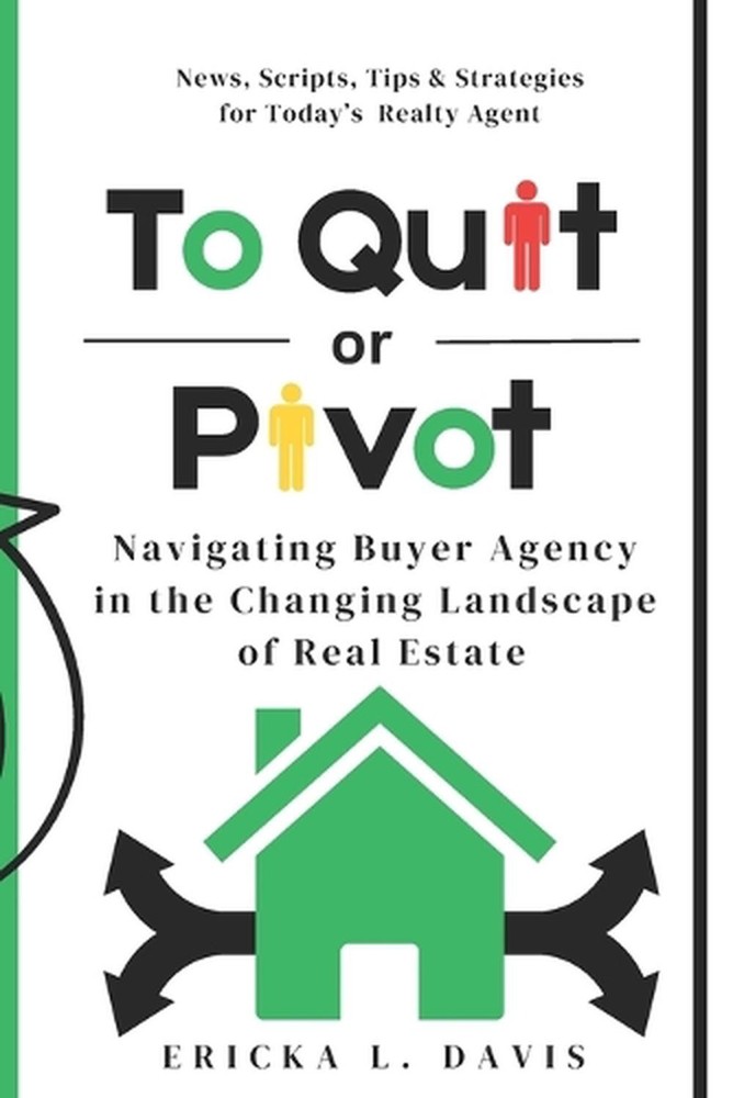 To Quit or Pivot: Navigating Buyer Agency in the Changing Landscape of Real Esta