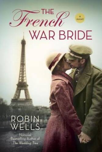 The French War Bride (Wedding Tree) – Paperback By Wells, Robin – GOOD