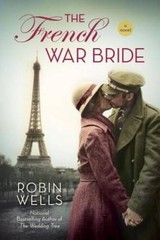 The French War Bride (Wedding Tree) – Paperback By Wells, Robin – GOOD