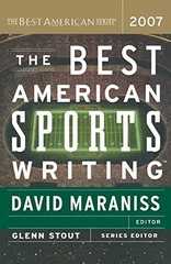 The Best American Sports Writing 2007 by Stout, Glenn