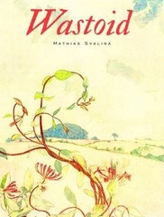 Wastoid – paperback, Mathias Svalina, 9781941985908
