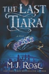 The Last Tiara – Paperback By Rose, M.J. – VERY GOOD