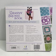 The Granny Square Book: Timeless Techniques and Fresh Ideas for Crocheting Squar