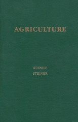 Agriculture: Spiritual Foundations for the Renewal of Agriculture (CW 327)