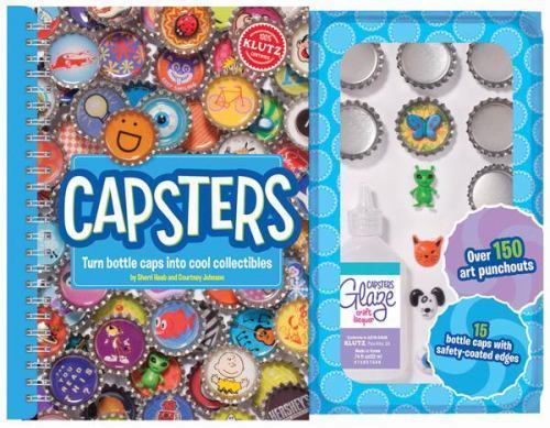 Capsters : Turn Bottle Caps into Cool Collectibles by Editors of Klutz and…