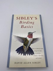 Sibley’s Birding Basics by David Allen Sibley Paperback Book