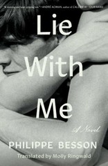 Lie with Me : A Novel Hardcover Philippe Besson
